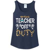 Teacher Off Duty Happy Last Day Of School Teacher Summer Ladies Essential Tank