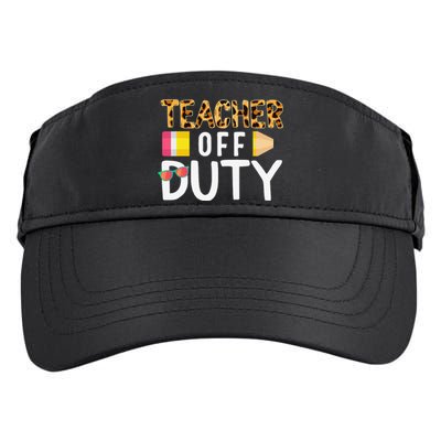 Teacher Off Duty Happy Last Day Of School Teacher Summer Adult Drive Performance Visor