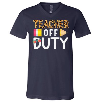 Teacher Off Duty Happy Last Day Of School Teacher Summer V-Neck T-Shirt