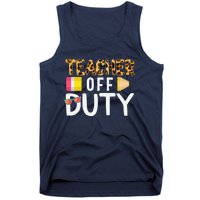 Teacher Off Duty Happy Last Day Of School Teacher Summer Tank Top