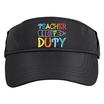 Teacher Off Duty Happy Last Day Of School Teacher Summer Adult Drive Performance Visor