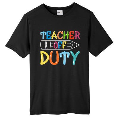 Teacher Off Duty Happy Last Day Of School Teacher Summer Tall Fusion ChromaSoft Performance T-Shirt