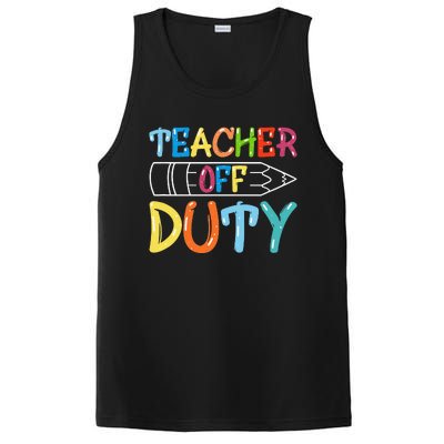 Teacher Off Duty Happy Last Day Of School Teacher Summer PosiCharge Competitor Tank