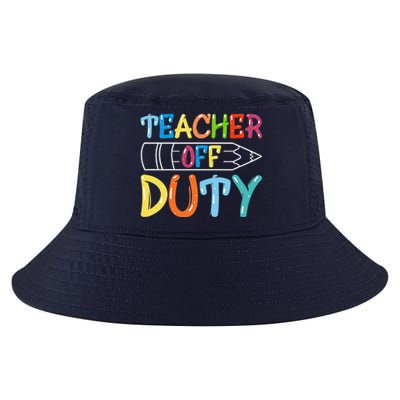 Teacher Off Duty Happy Last Day Of School Teacher Summer Cool Comfort Performance Bucket Hat