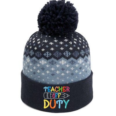 Teacher Off Duty Happy Last Day Of School Teacher Summer The Baniff Cuffed Pom Beanie