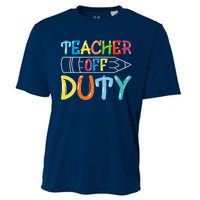 Teacher Off Duty Happy Last Day Of School Teacher Summer Cooling Performance Crew T-Shirt