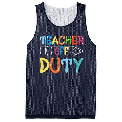 Teacher Off Duty Happy Last Day Of School Teacher Summer Mesh Reversible Basketball Jersey Tank