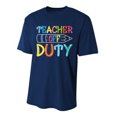 Teacher Off Duty Happy Last Day Of School Teacher Summer Performance Sprint T-Shirt