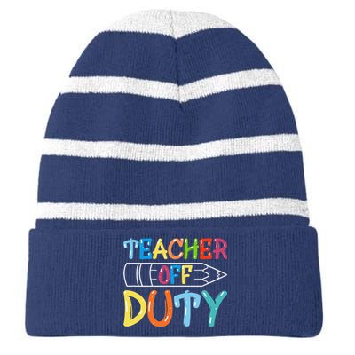 Teacher Off Duty Happy Last Day Of School Teacher Summer Striped Beanie with Solid Band