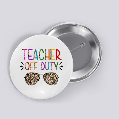 Teacher Off Duty Summer Break Cheetah Button