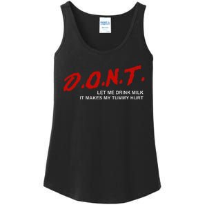 The Original DonT Let Me Drink Milk It Makes My Tummy Hurt Ladies Essential Tank