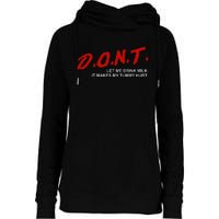 The Original DonT Let Me Drink Milk It Makes My Tummy Hurt Womens Funnel Neck Pullover Hood