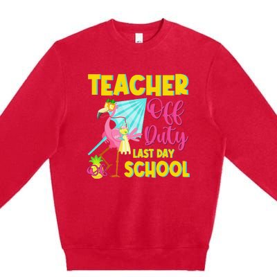 Teacher Off Duty Last Day Of School Flamingo Summer Teacher Premium Crewneck Sweatshirt