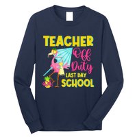 Teacher Off Duty Last Day Of School Flamingo Summer Teacher Long Sleeve Shirt