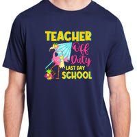 Teacher Off Duty Last Day Of School Flamingo Summer Teacher Adult ChromaSoft Performance T-Shirt