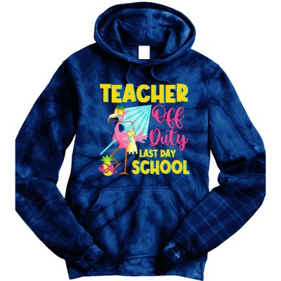 Teacher Off Duty Last Day Of School Flamingo Summer Teacher Tie Dye Hoodie