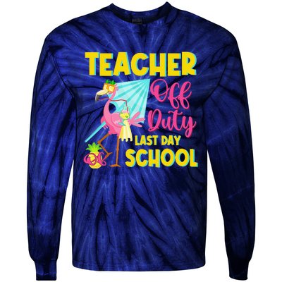 Teacher Off Duty Last Day Of School Flamingo Summer Teacher Tie-Dye Long Sleeve Shirt