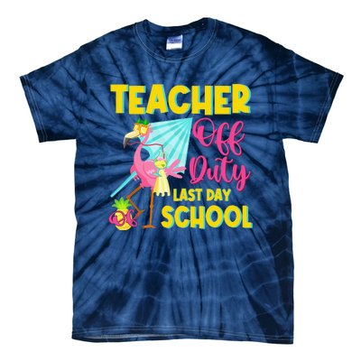 Teacher Off Duty Last Day Of School Flamingo Summer Teacher Tie-Dye T-Shirt