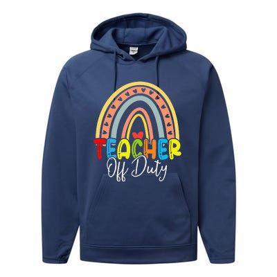 Teacher Off Duty Last Day Of School Rainbow Summer Performance Fleece Hoodie