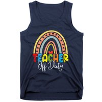 Teacher Off Duty Last Day Of School Rainbow Summer Tank Top