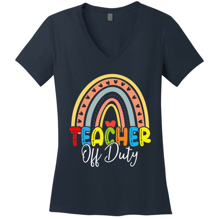 Teacher Off Duty Last Day Of School Rainbow Summer Women's V-Neck T-Shirt