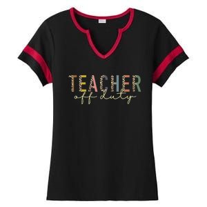 Teacher Off Duty Last Day Of School Summer Ladies Halftime Notch Neck Tee