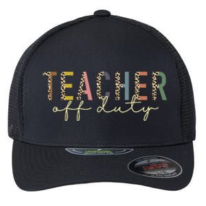 Teacher Off Duty Last Day Of School Summer Flexfit Unipanel Trucker Cap