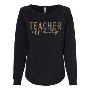 Teacher Off Duty Last Day Of School Summer Womens California Wash Sweatshirt