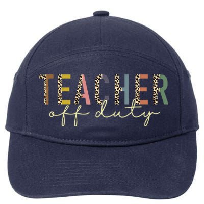 Teacher Off Duty Last Day Of School Summer 7-Panel Snapback Hat