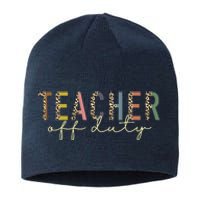 Teacher Off Duty Last Day Of School Summer Sustainable Beanie