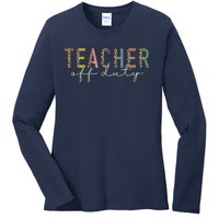 Teacher Off Duty Last Day Of School Summer Ladies Long Sleeve Shirt