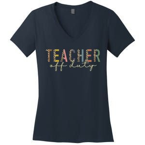 Teacher Off Duty Last Day Of School Summer Women's V-Neck T-Shirt