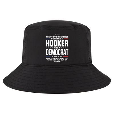 The Only Difference Between A Hooker And A Democrat Cool Comfort Performance Bucket Hat