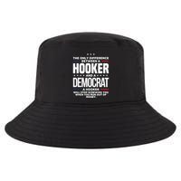 The Only Difference Between A Hooker And A Democrat Cool Comfort Performance Bucket Hat