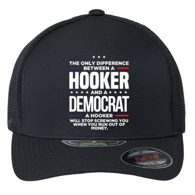 The Only Difference Between A Hooker And A Democrat Flexfit Unipanel Trucker Cap