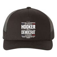 The Only Difference Between A Hooker And A Democrat Yupoong Adult 5-Panel Trucker Hat