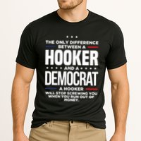 The Only Difference Between A Hooker And A Democrat Performance Shirt