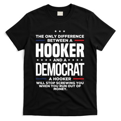 The Only Difference Between A Hooker And A Democrat T-Shirt