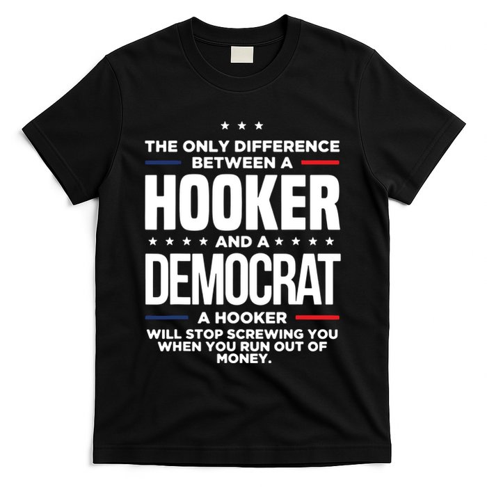 The Only Difference Between A Hooker And A Democrat T-Shirt