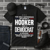 The Only Difference Between A Hooker And A Democrat Tall T-Shirt
