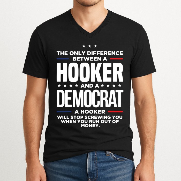 The Only Difference Between A Hooker And A Democrat V-Neck T-Shirt