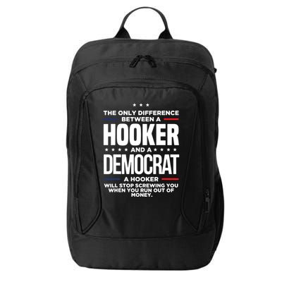 The Only Difference Between A Hooker And A Democrat City Backpack