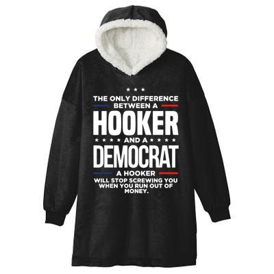 The Only Difference Between A Hooker And A Democrat Hooded Wearable Blanket