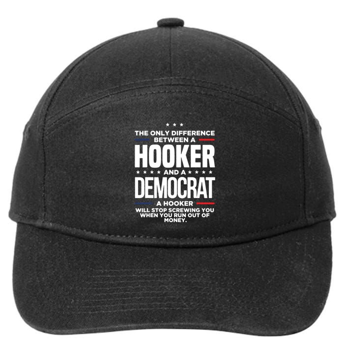 The Only Difference Between A Hooker And A Democrat 7-Panel Snapback Hat