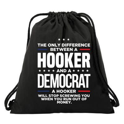 The Only Difference Between A Hooker And A Democrat Drawstring Bag