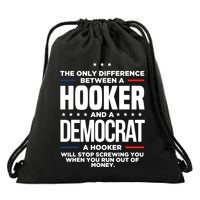 The Only Difference Between A Hooker And A Democrat Drawstring Bag