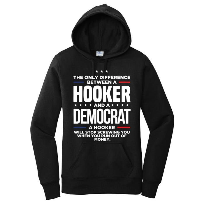 The Only Difference Between A Hooker And A Democrat Women's Pullover Hoodie