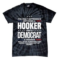 The Only Difference Between A Hooker And A Democrat Tie-Dye T-Shirt