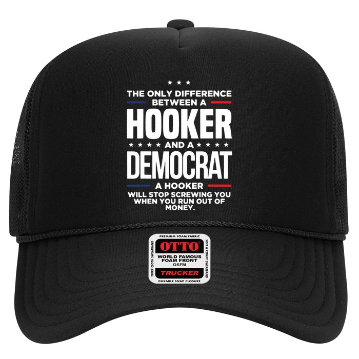 The Only Difference Between A Hooker And A Democrat Trucker Hat