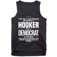 The Only Difference Between A Hooker And A Democrat Tank Top